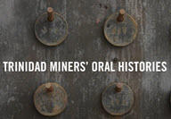 Linked thumbnail image of Trinidad Miners' Oral Histories playlist on YouTube